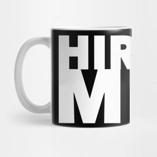 Hire Me Mug